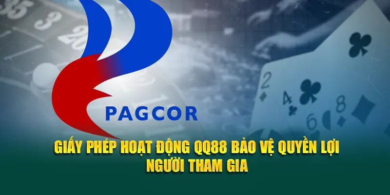 Giấy phép hoạt động QQ88 bảo vệ quyền lợi người tham gia
